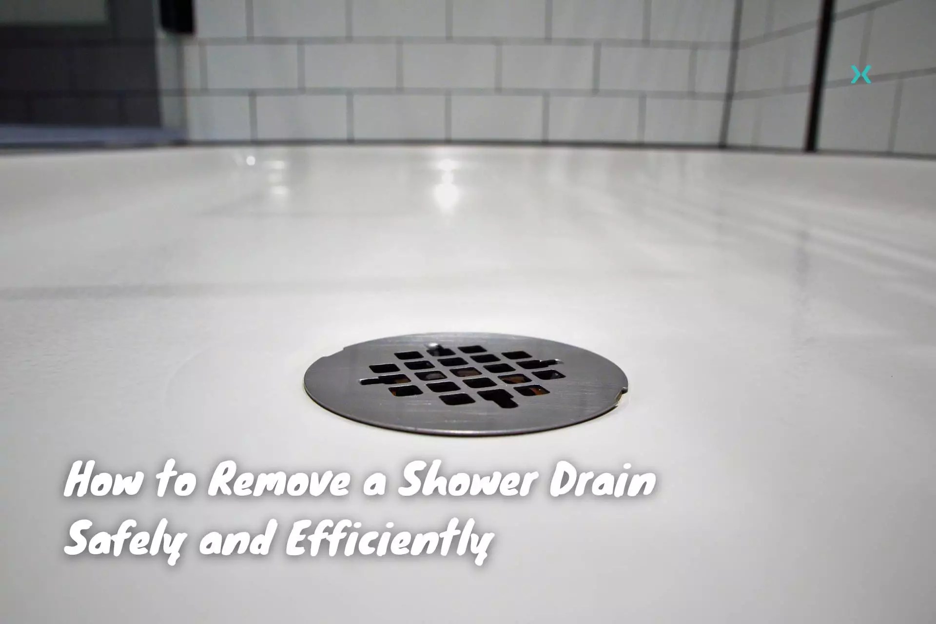 How to Remove Shower Drain Safely and Efficiently Phyxter Home Services