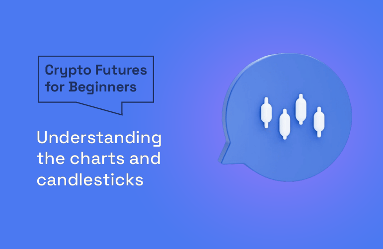 Understanding The Charts And Candlesticks Crypto Futures For