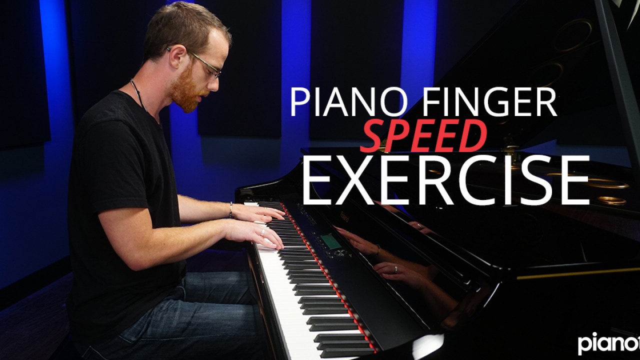 Piano Finger Speed Exercises