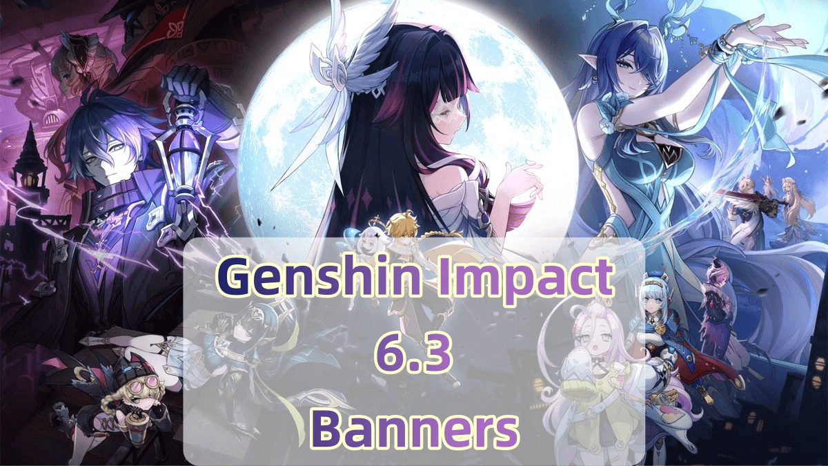 Genshin Impact 6.3 Banner Leaks Ghid complet de priorități BitTopup