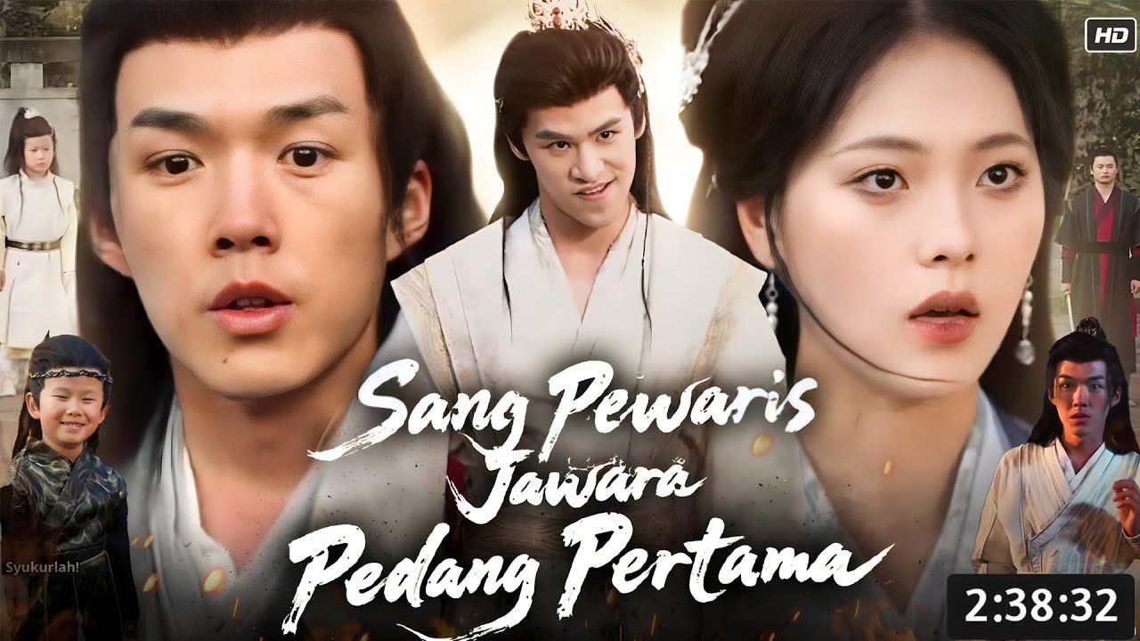 Sang Pewaris Jawara Pedang Pertama Full Bahasa Indonesia