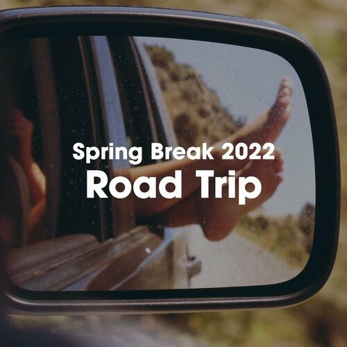 Various Artists Spring Break 2022 Road Trip (2022