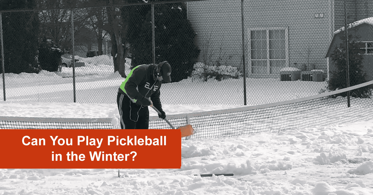 Can You Play Pickleball in the Winter? Pickleball Nest