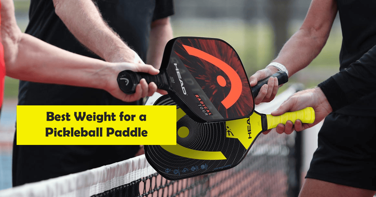 What is the Best Weight For a Pickleball Paddle? Pickleball Nest