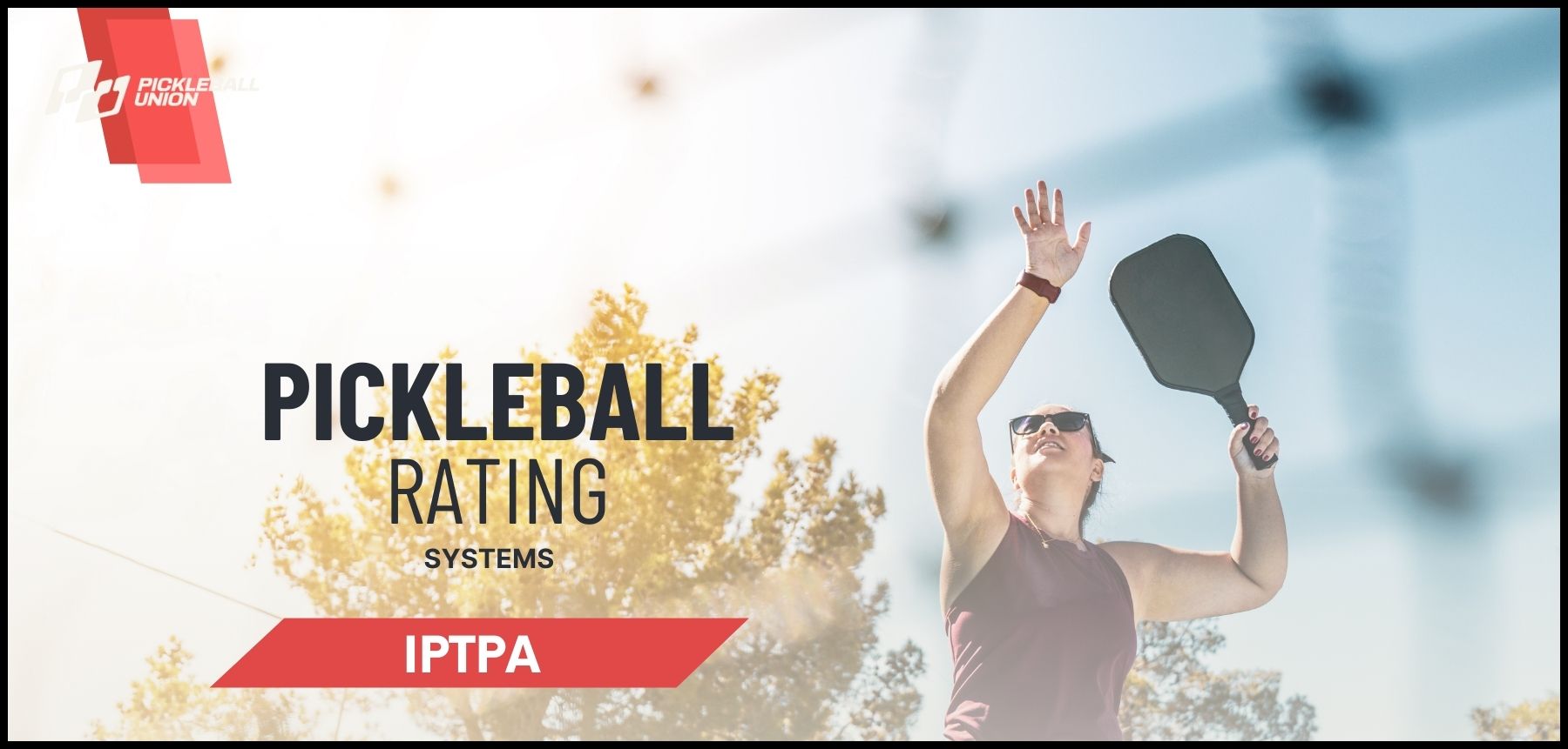 IPTPA System, Benefits & Tradeoffs Pickleball Union