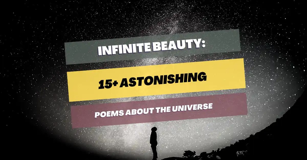 15+ Astonishing Poems About The Universe Infinite Beauty Pick Me Up