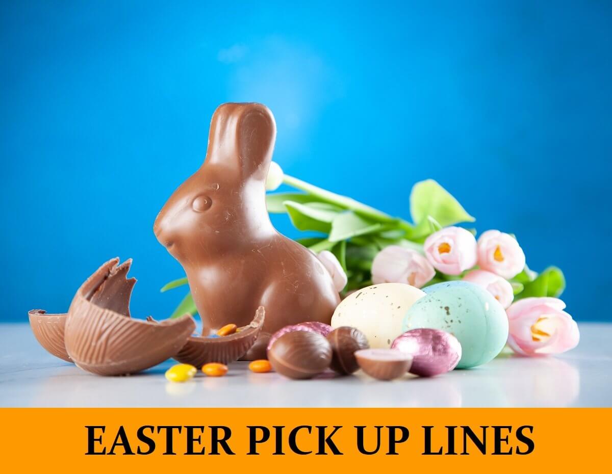 70 Easter and Easter Bunny Pick Up Lines [Funny, Dirty, Cheesy](05)