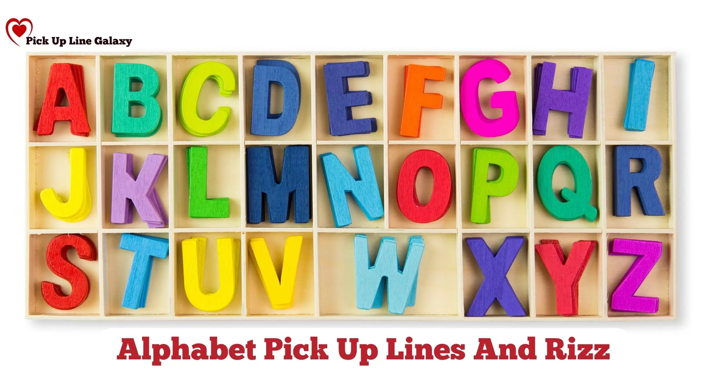 200+ Alphabet Pick Up Lines And Rizz