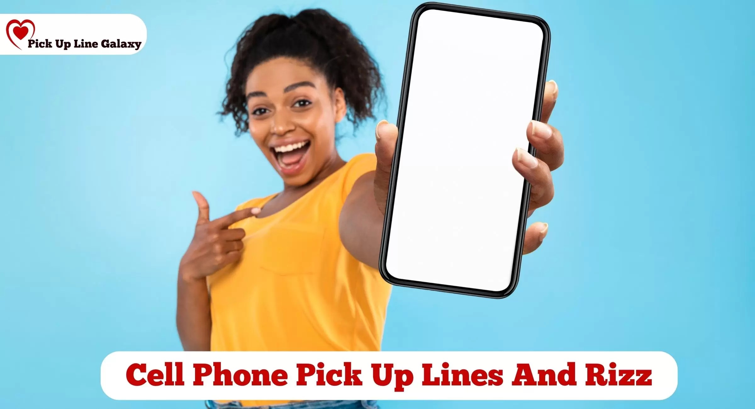 90+ Cell Phone Pick Up Lines And Rizz