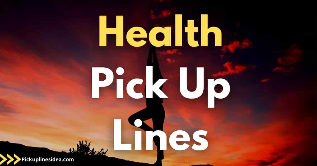25+ Health pick up lines Physical And Mental Health