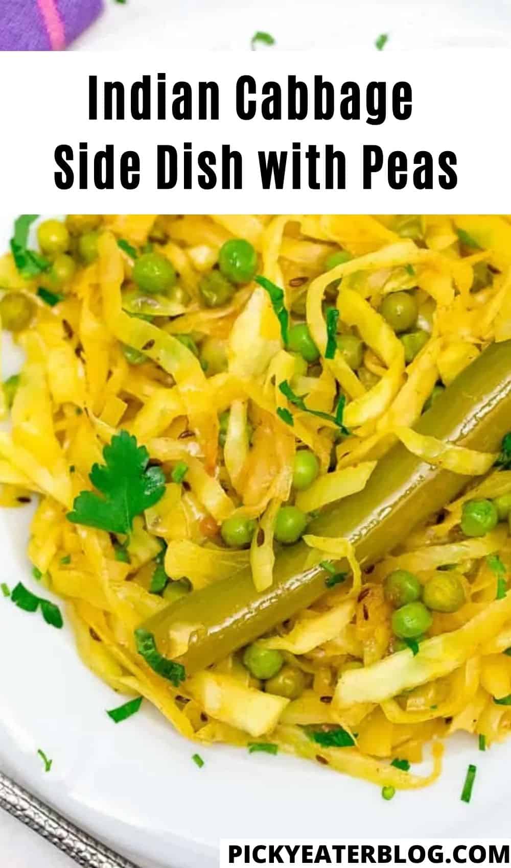 Indian Cabbage with Peas (Cabbage Sabzi) The Picky Eater