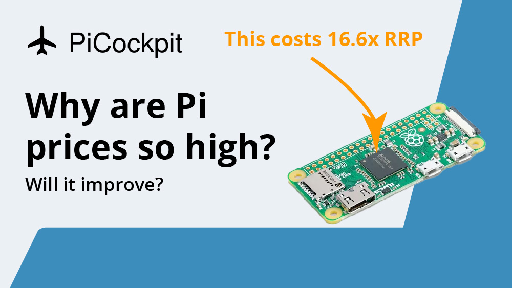 Why are Raspberry Pi prices so high? Will it improve? PiCockpit
