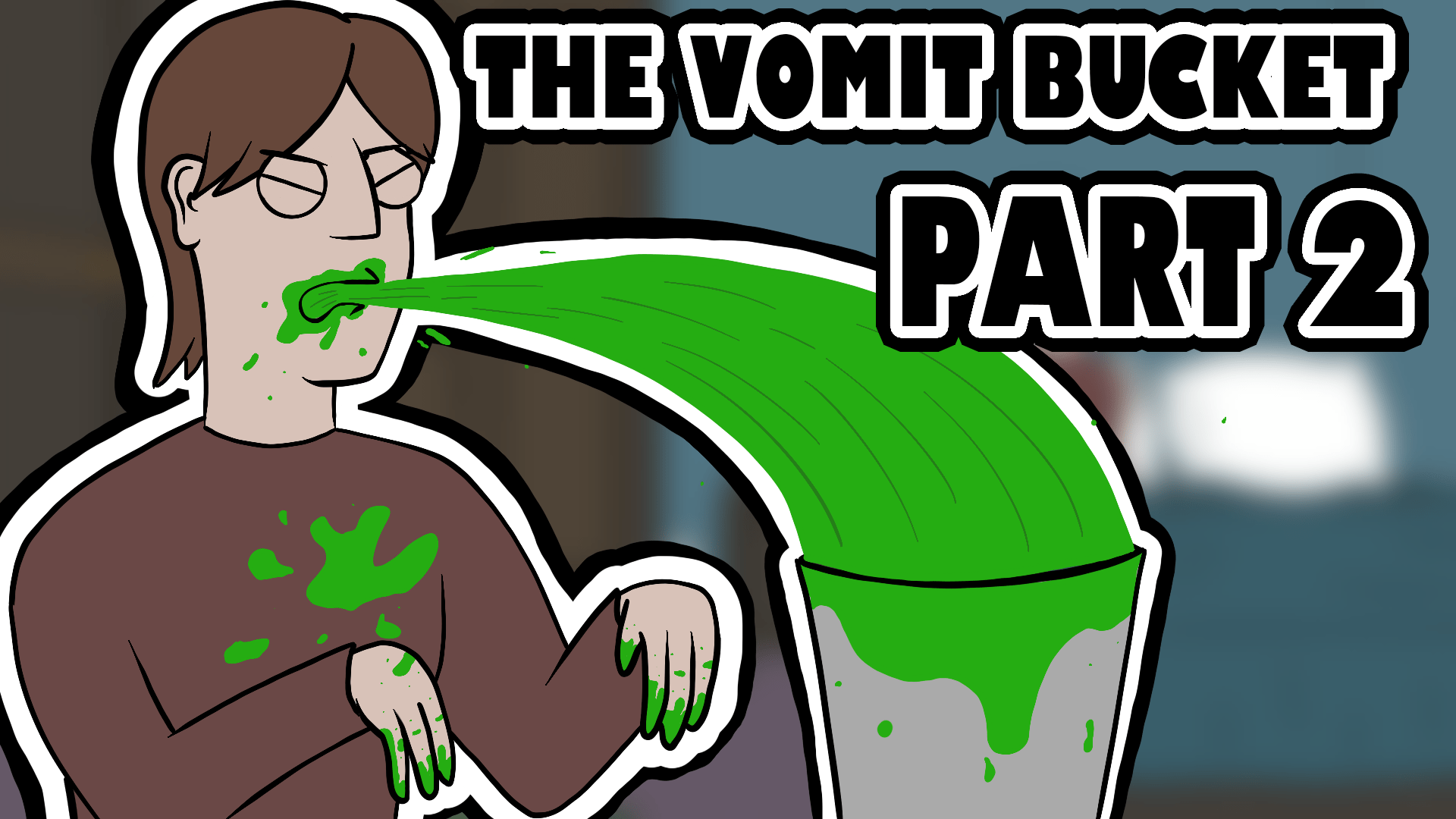 MCNEILS The Vomit Bucket (PART 2)