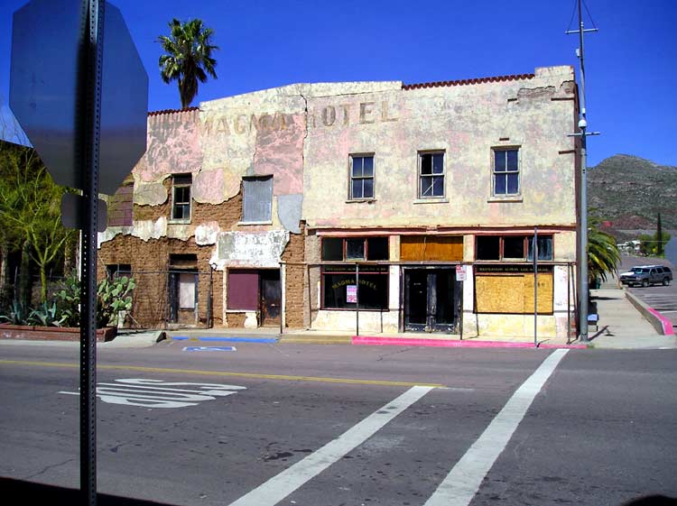 Superior, AZ Old Magma Hotel on Main St. Superior, AZ March 2005