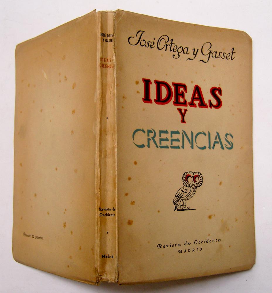 Ideas y Creencias by José Ortega y Gasset Muy bien Tapa blanda (1942