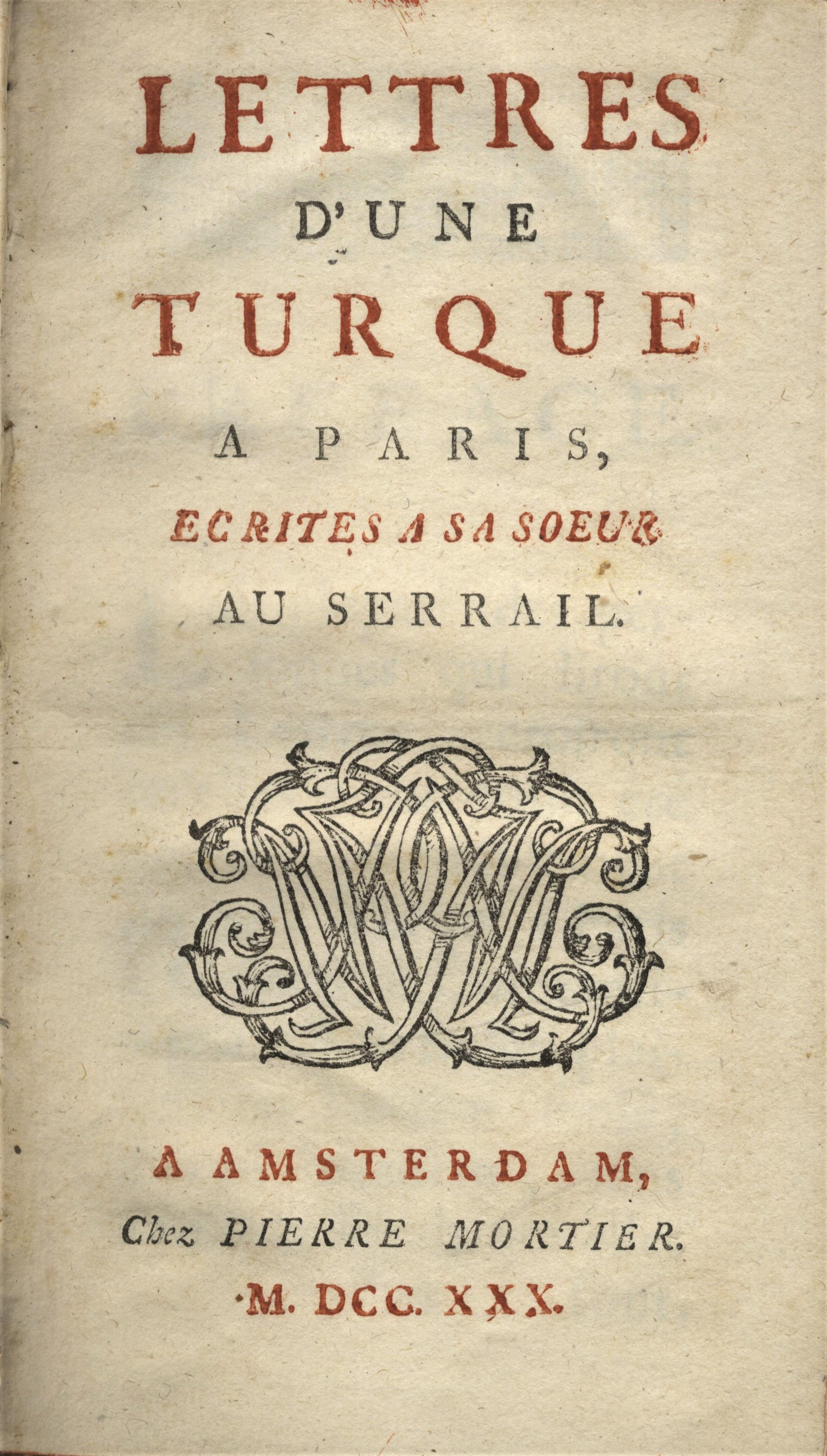 Lettres d'une Turque à Paris, Ecrites à sa Soeur au Sérrail. by