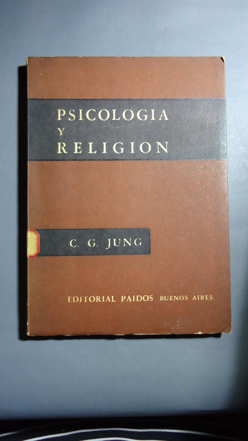 PSICOLOGIA Y RELIGION by JUNG, C. G. Ernesto Julián Friedenthal
