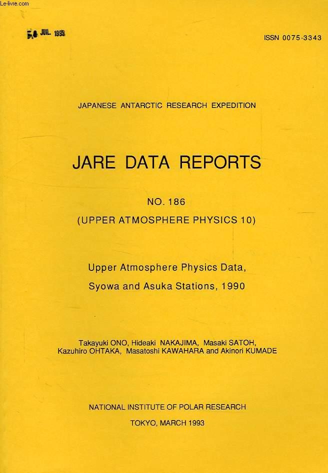JARE DATA REPORTS, N° 186, UPPER ATMOSPHERE PHYSICS 10, UPPER