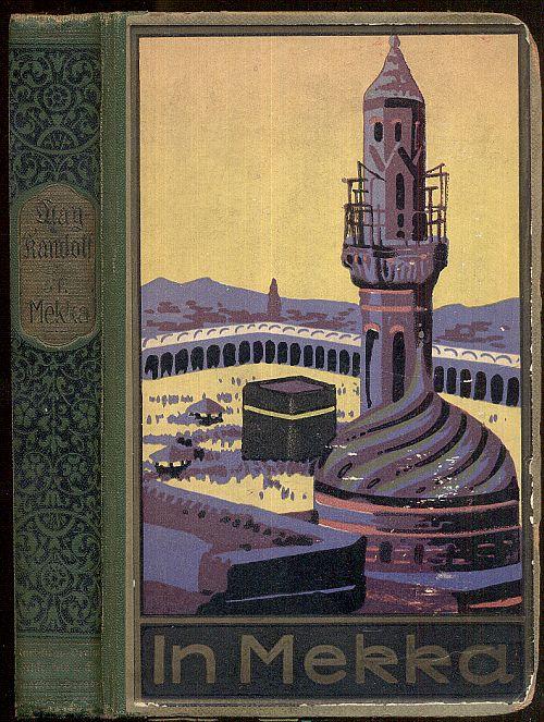 In Mekka. Fortführung von Karl Mays Reiseerzählung Am Jenseits von