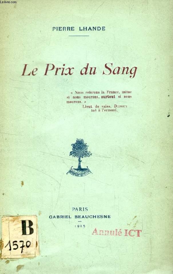 LE PRIX DU SANG by LHANDE Pierre bon Couverture souple (1915) LeLivre