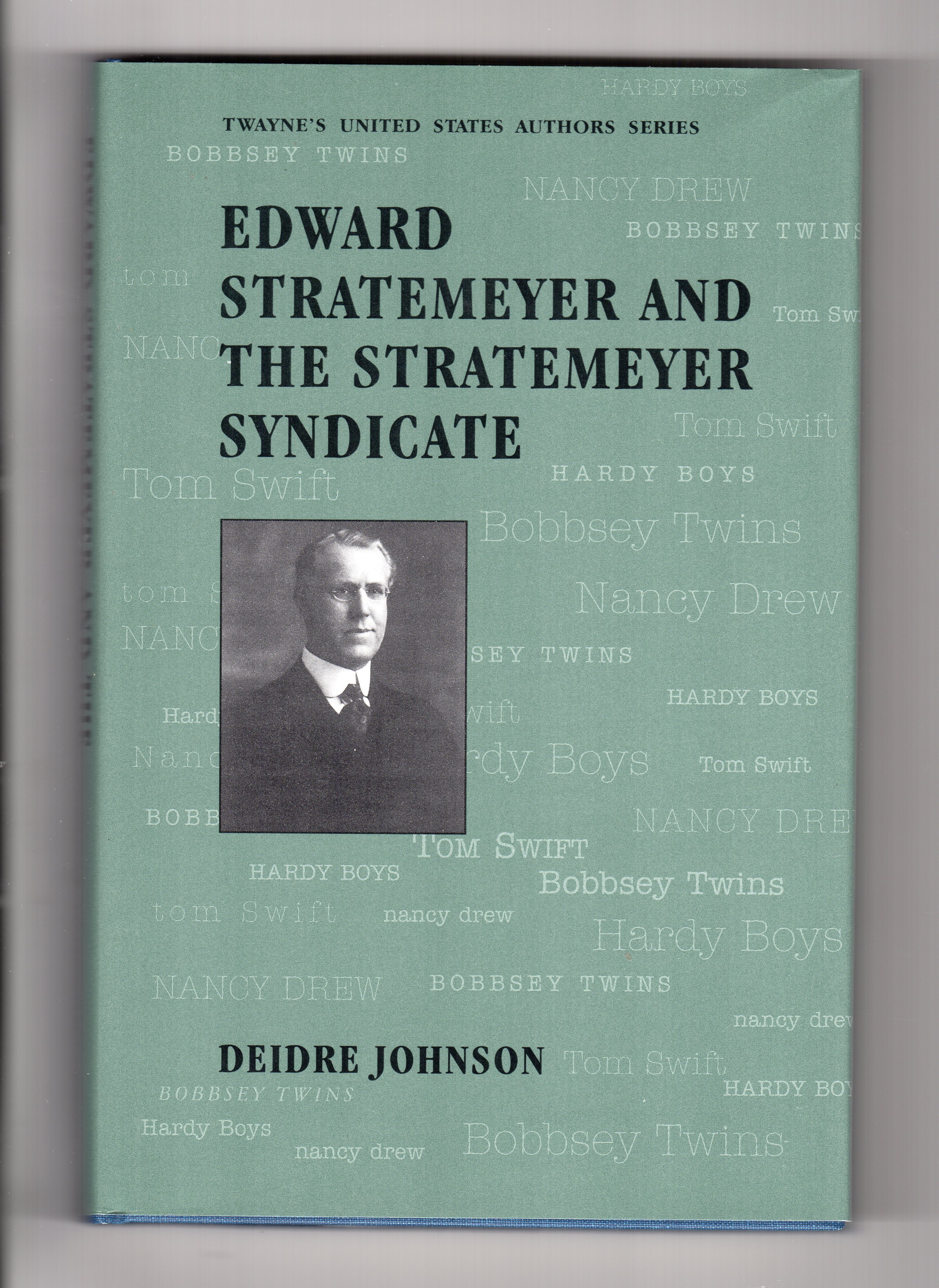 EDWARD STRATEMEYER AND THE STRATEMEYER SYNDICATE by Stratemeyer, Edward). Johnson, Deirdre Fine