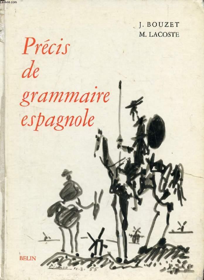 PRECIS DE GRAMMAIRE ESPAGNOLE by BOUZET J., LACOSTE M