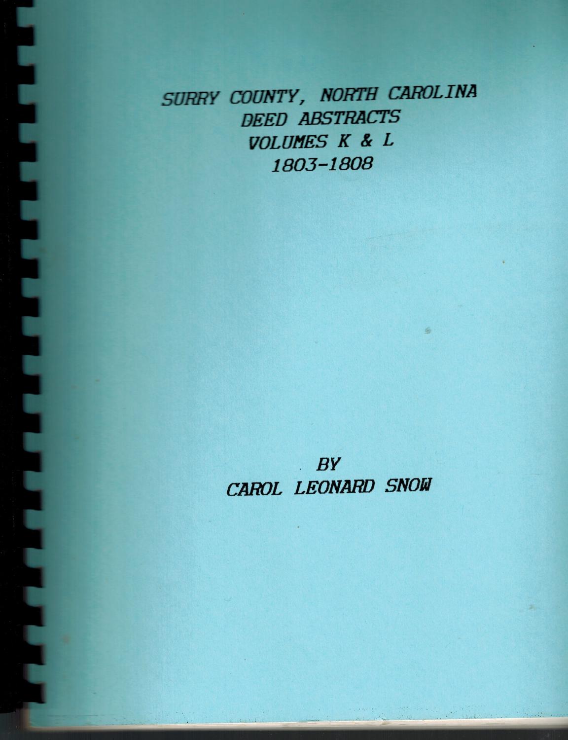 Surry County, North Carolina Deed Abstracts Volumes K & L 18031808 by