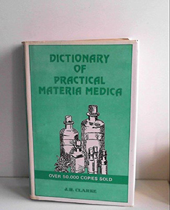 A Dictionary of Practical MATERIA MEDICA Volume 2:.
