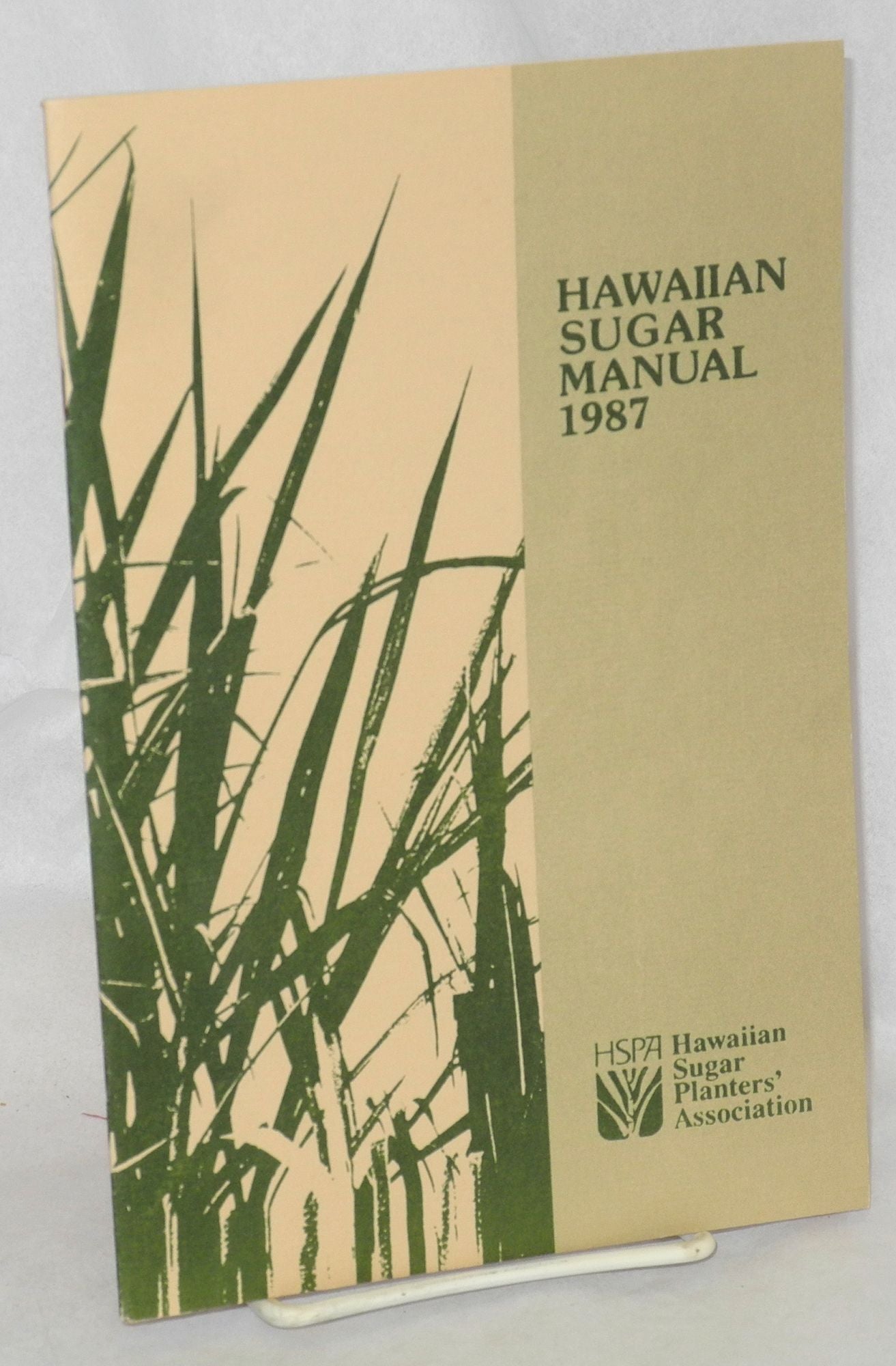 Hawaiian sugar manual, 1987 by Hawaiian Sugar Planters' Association