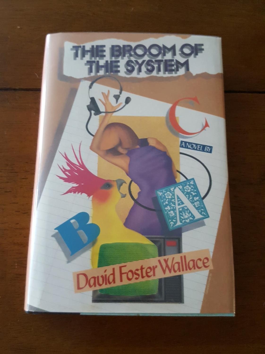 The Broom of the System by Wallace, David Foster Hard cover (1987