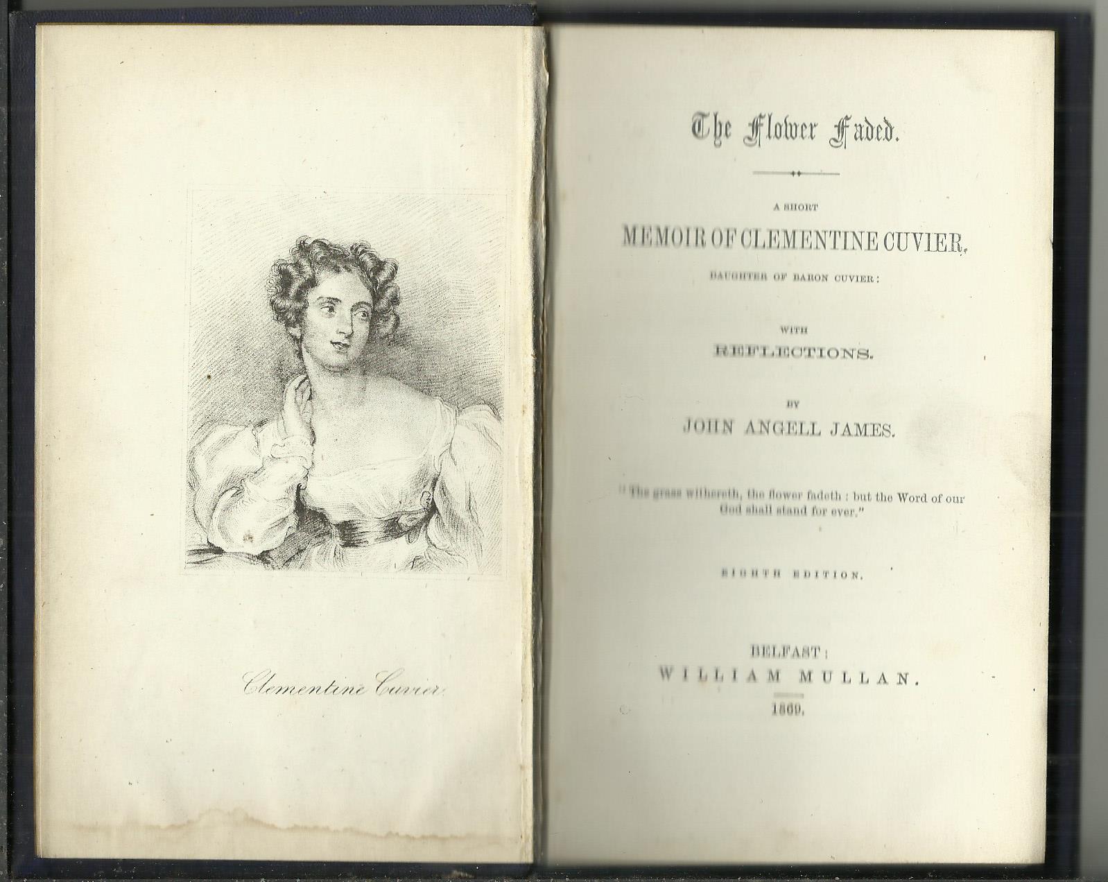 The Flower Faded. A Short Memoir of Clementine Cuvier, Daughter of
