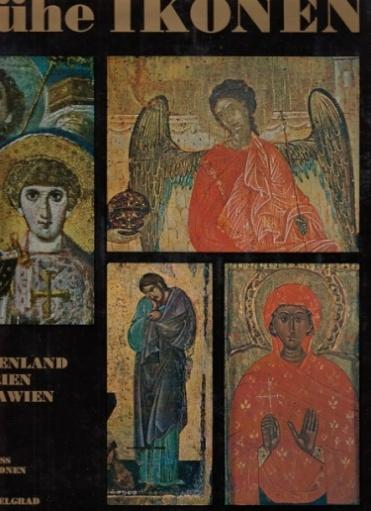 Fruhe Ikonen Sinai Griechenland Bulgarien Jugoslawien Von Weitzmann Kurt Manolis Chatzidakis Krsto Miatev U A Gut 1972 Antiquariat An Der Nikolaikirche