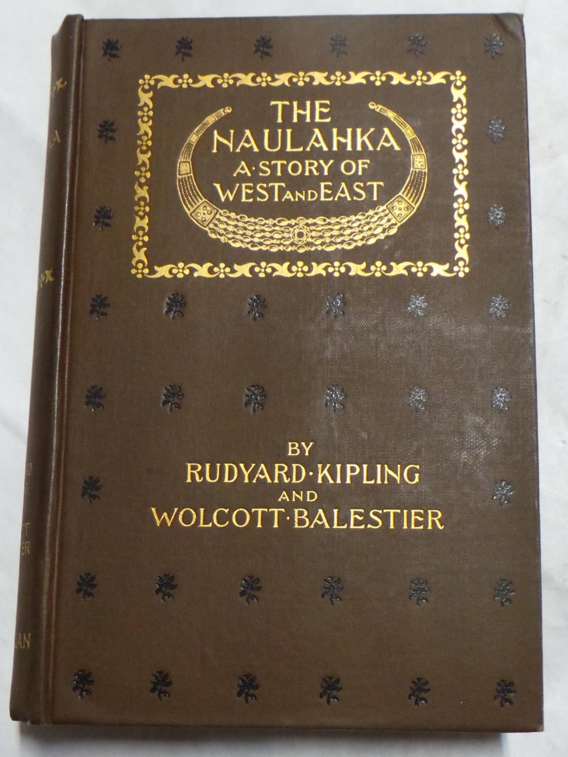 The Naulahka A Story of West and East. (First Edition) by Kipling