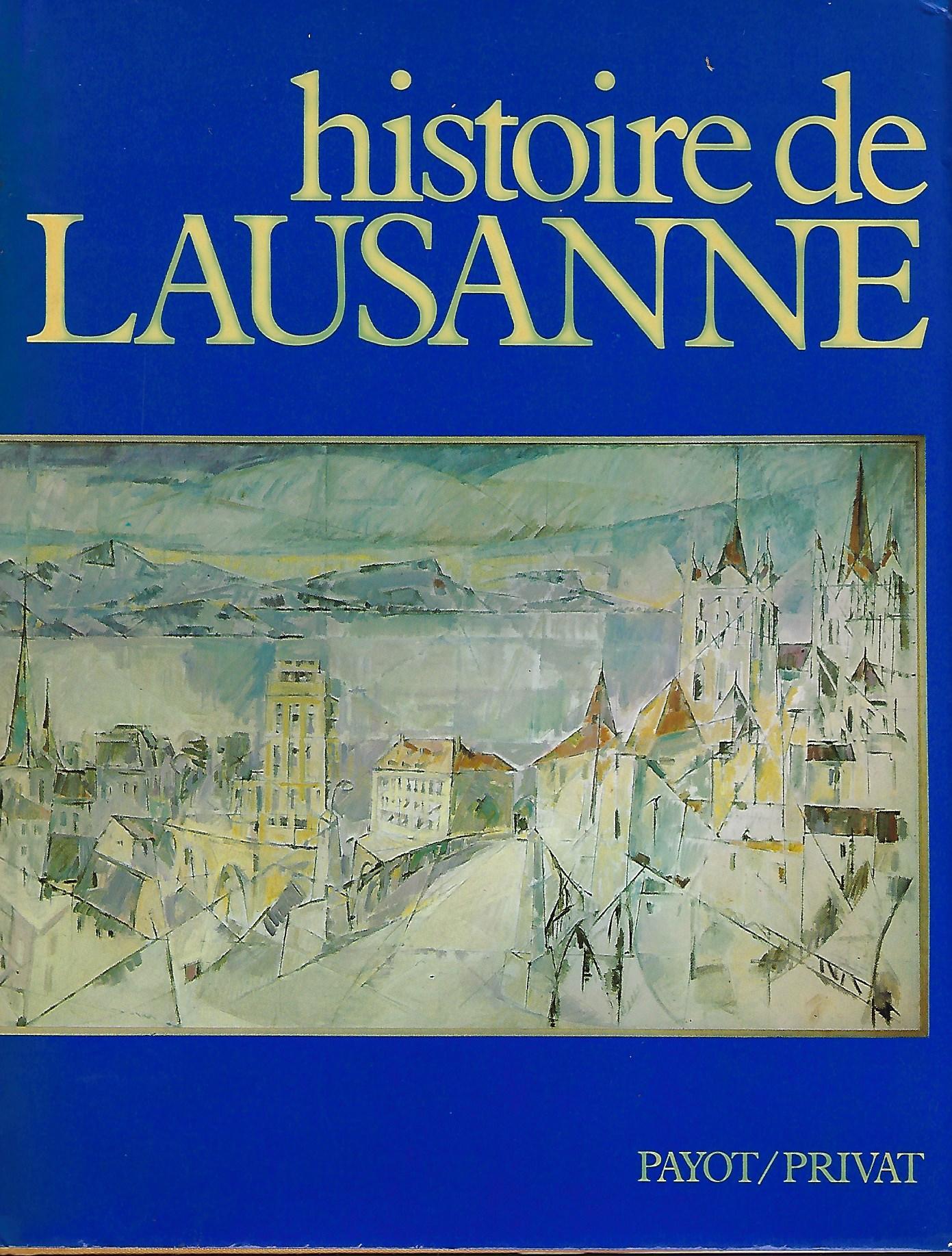 HISTOIRE DE LAUSANNE by BIAUDET, Jean Charles (1982) First Edition