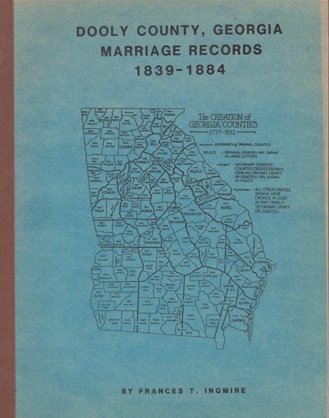 Dooly County, Marriage Records 18391884 by Ingmire, Frances T