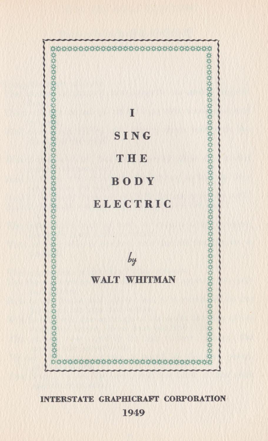 I Sing The Body Electric by Whitman, Walt Very good Hardcover (1949