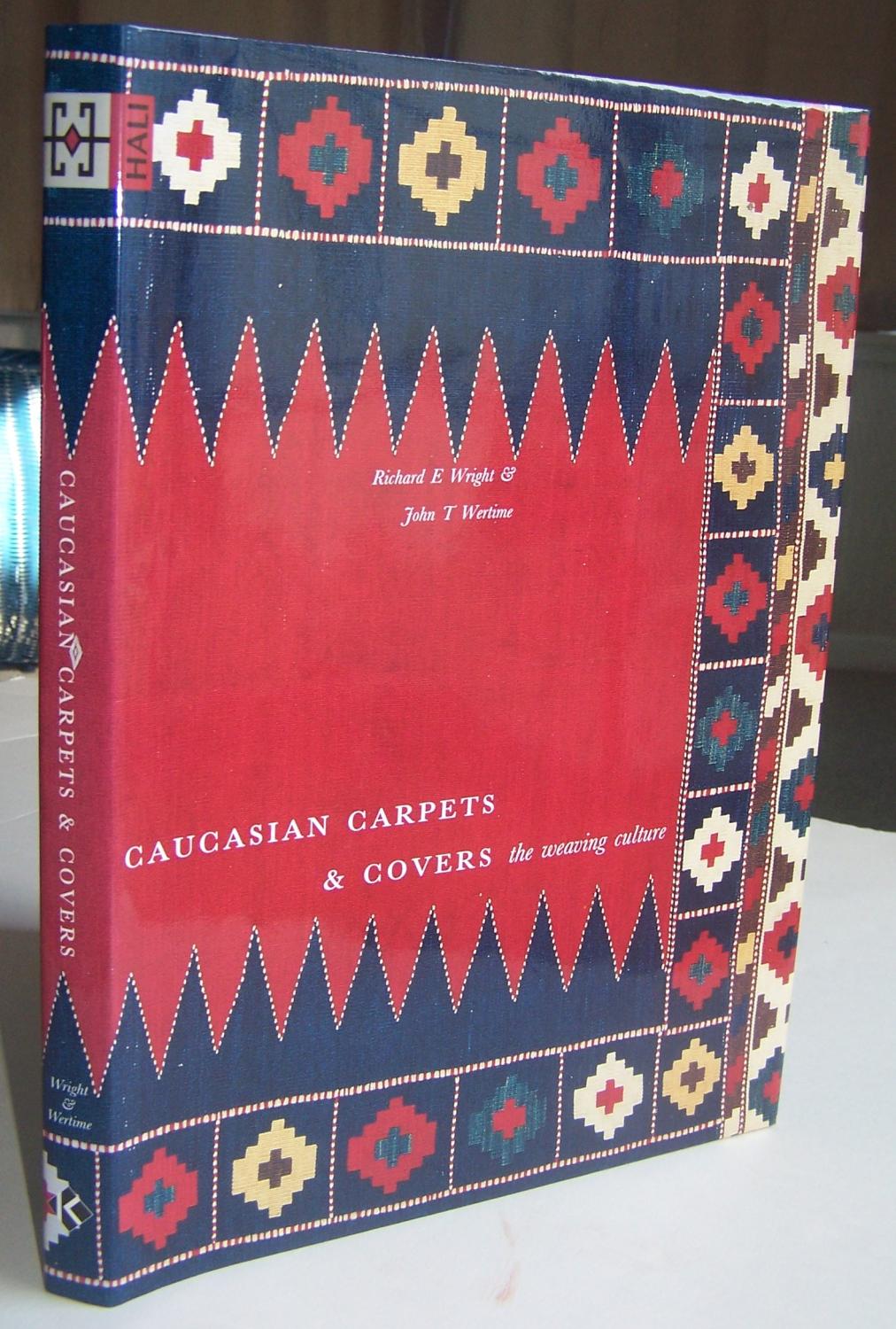 Caucasian Carpets and Covers: The Weaving Culture by.