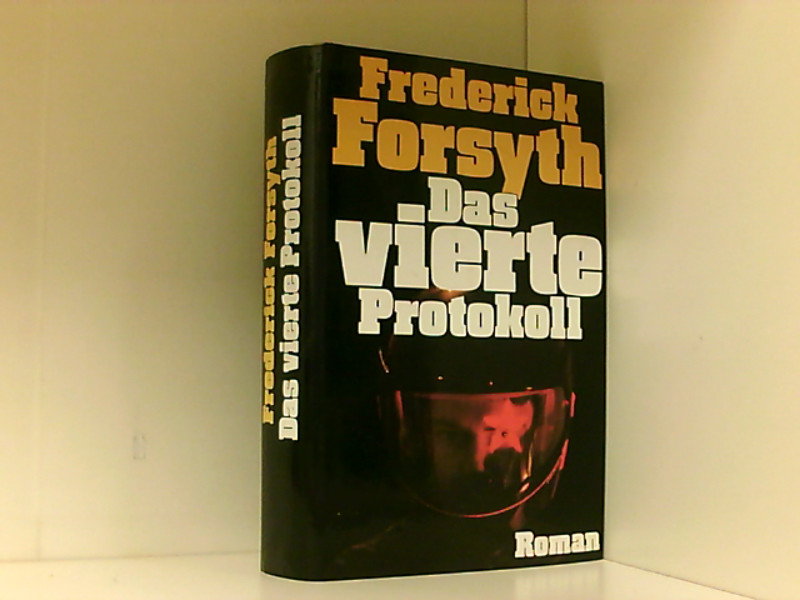 Forsyth Das Vierte Protokoll by Forsyth, Frederick Gut