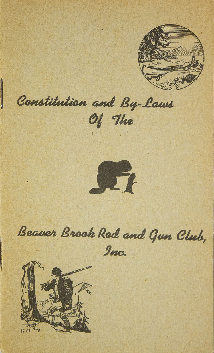 Constitution and ByLaws of the Beaver Brook Rod and Gun Club, Inc by