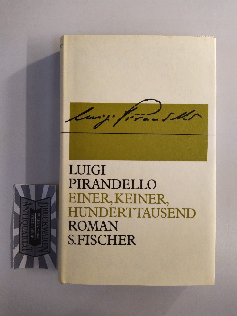 Einer, keiner, hunderttausend. by Pirandello, Luigi und Piero Rismondo