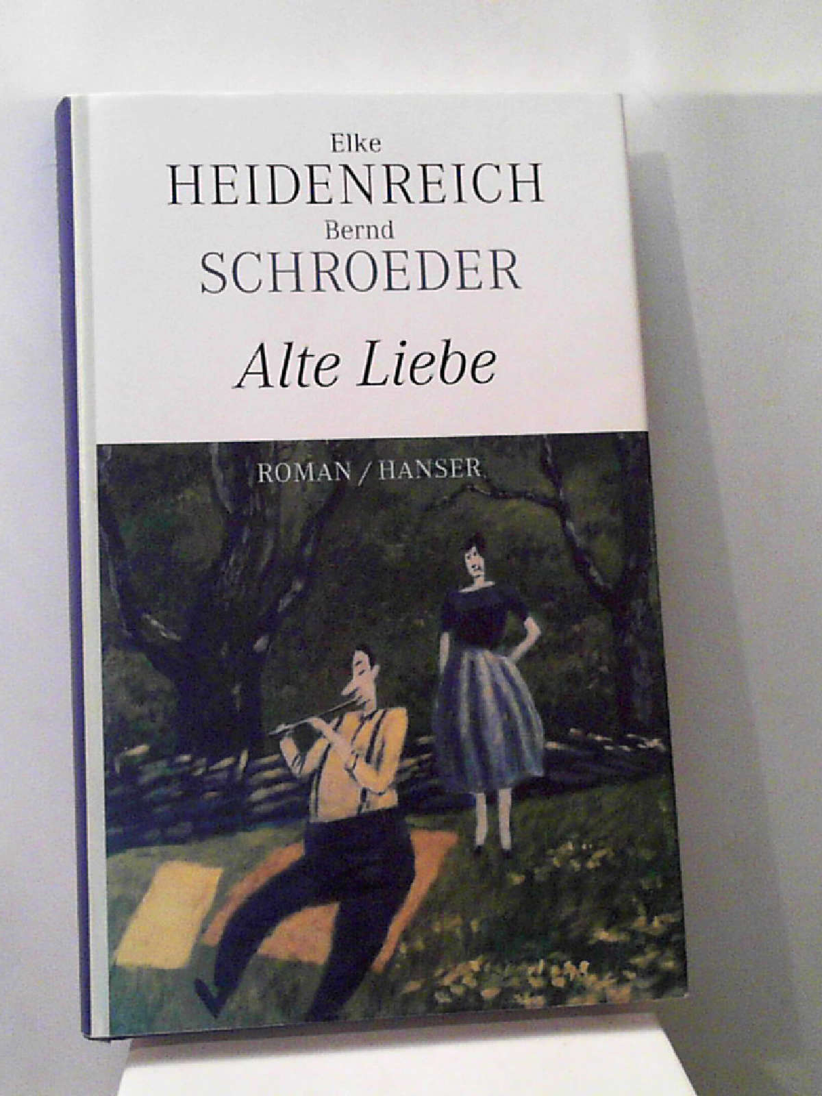9783446233935 Alte Liebe von Heidenreich, Elke; Schroeder, Bernd ZVAB