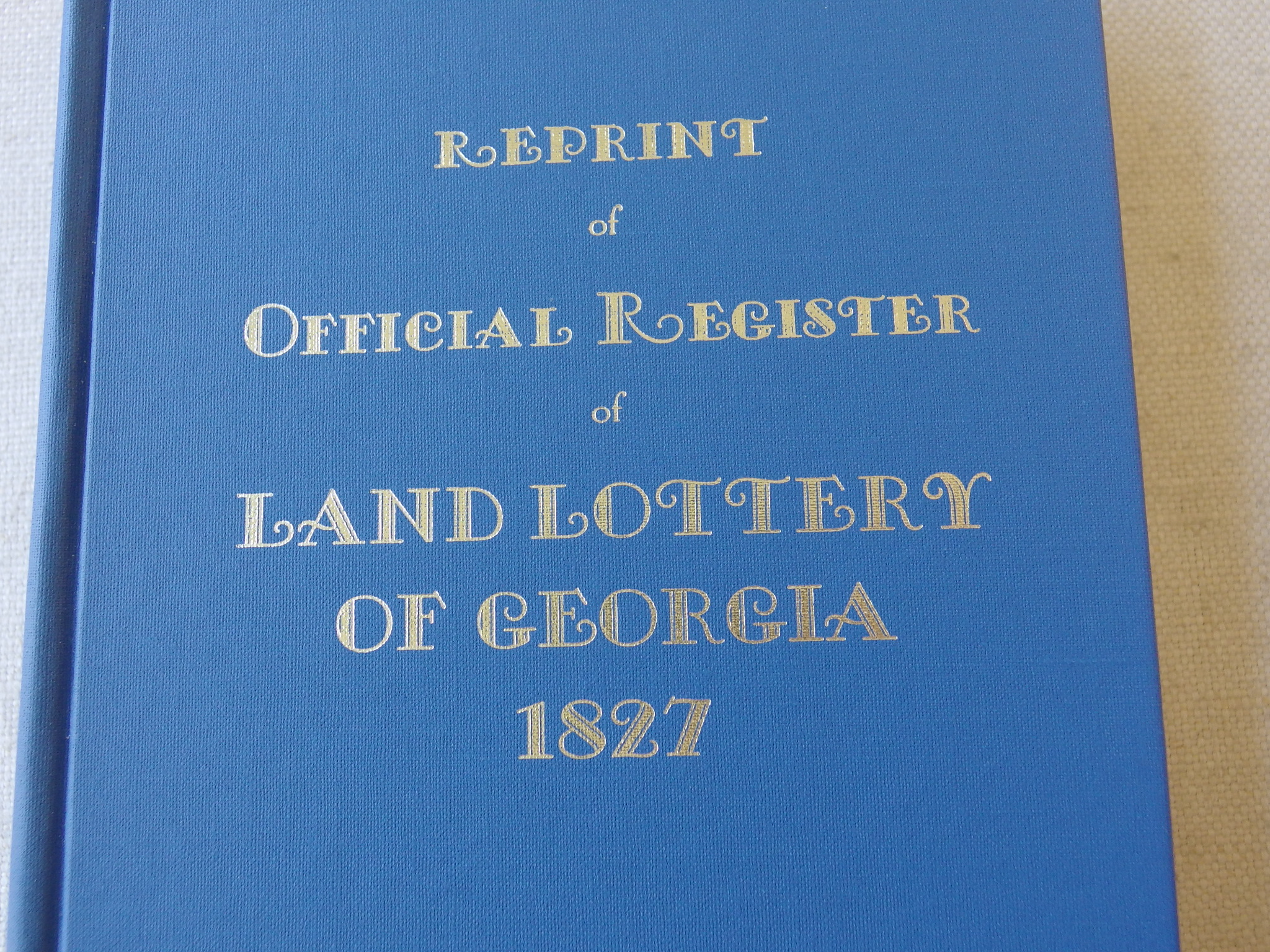 Reprint of Official Register of Land Lottery of Gerogia 1827 by Miss