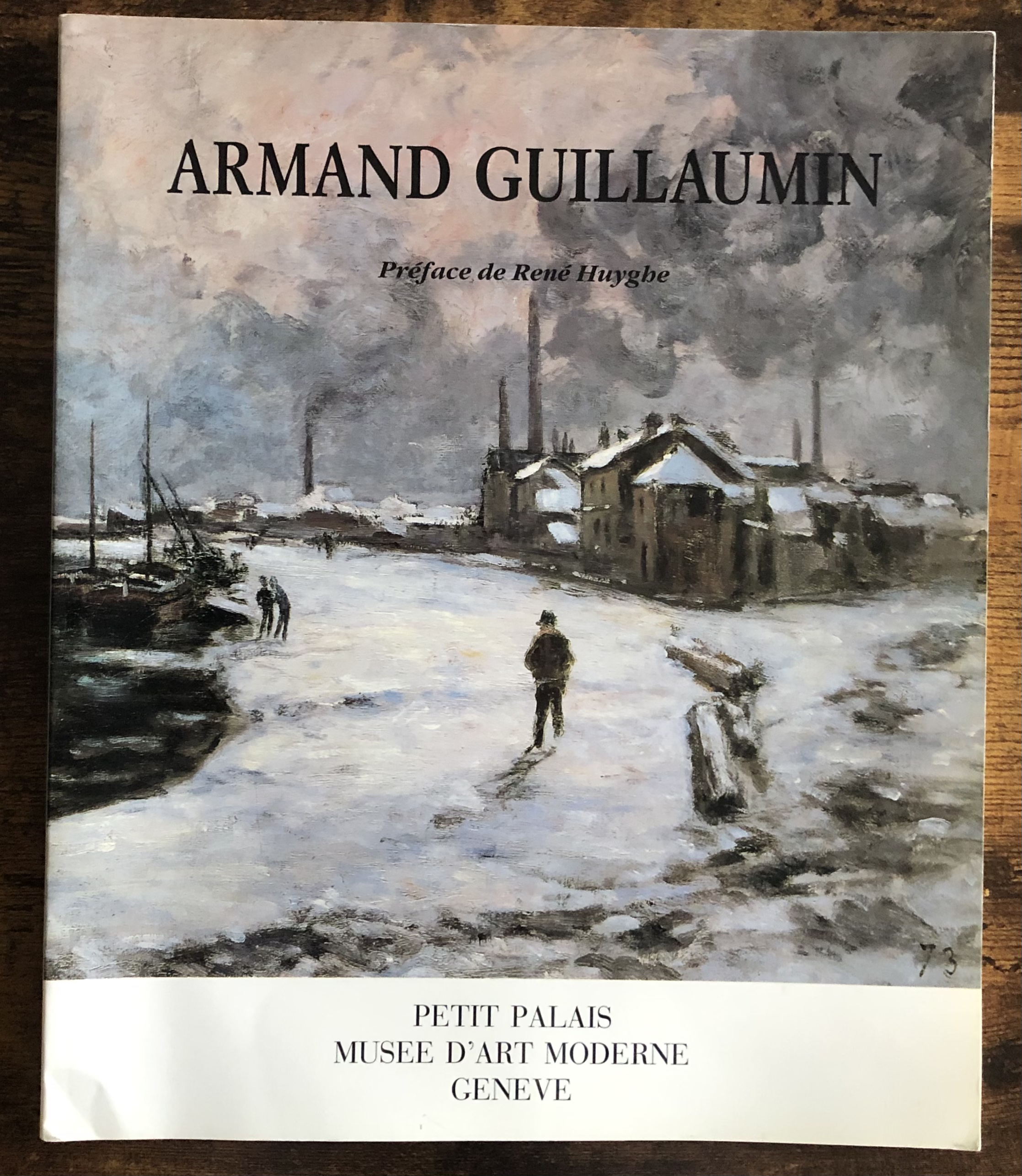 Armand Guillaumin Preface De Rene Huyghe By Petit Palais Musee D Art Moderne Geneve Near Fine Soft Cover 1992 1st Edition Baylis Books