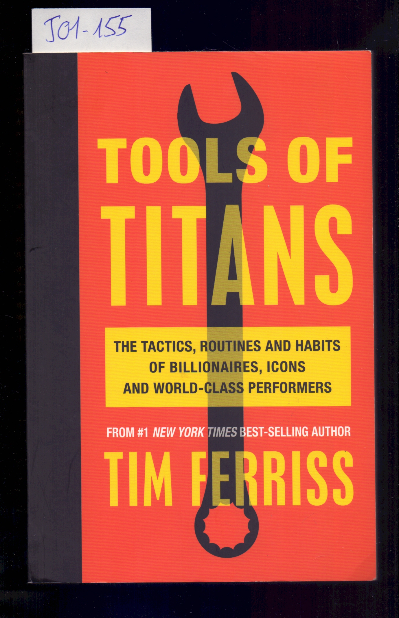 Tools of Titans: The Tactics, Routines, and Habits of Billionaire…