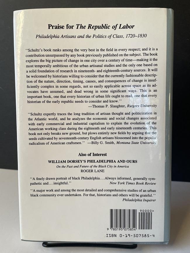 The Republic of Labor Philadelphia Artisans and the Politics of Class