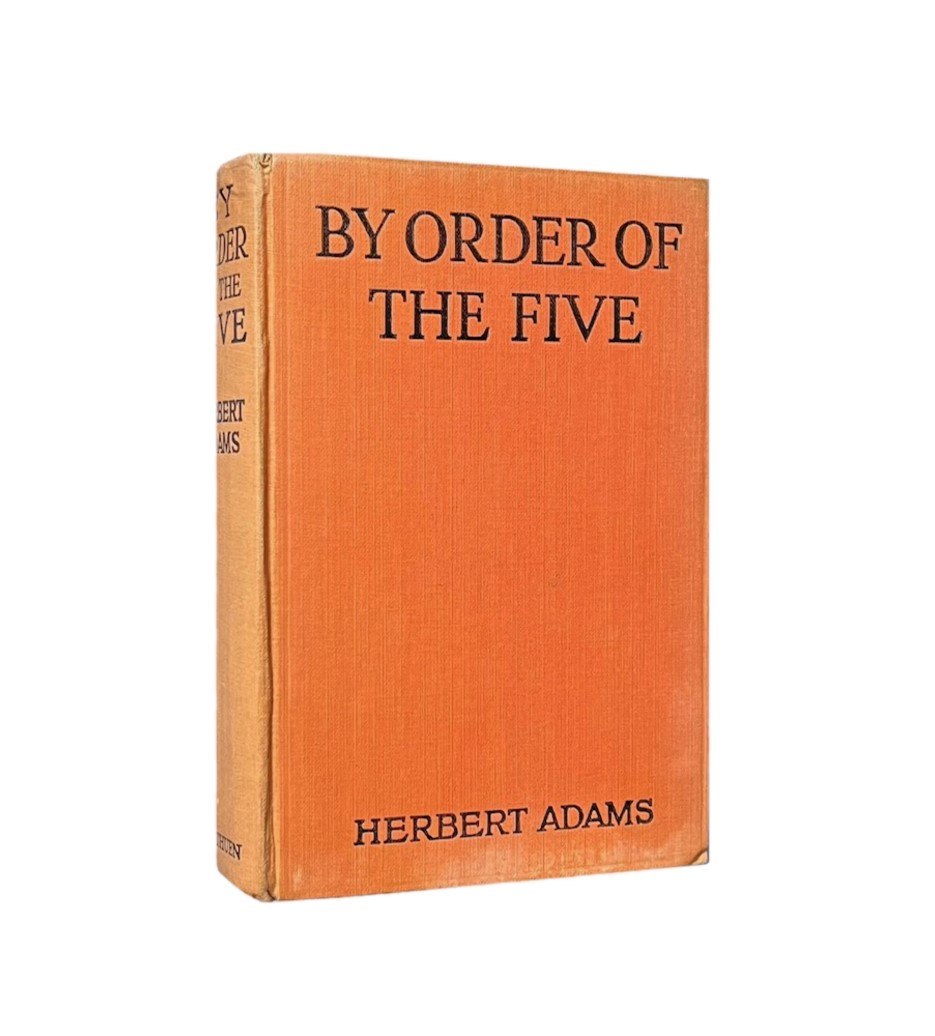 By Order of the Five Signed Herbert Adams by Herbert Adams Very Good