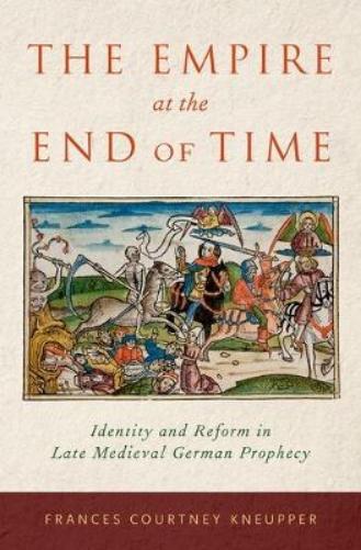 The Empire at the End of Time by Frances Courtney Kneupper New