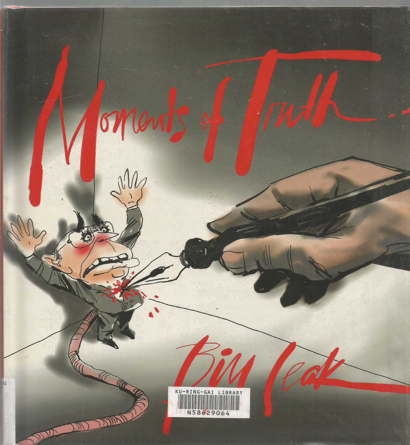 Moments of Truth - library discard par Bill Leak: Very Good Hardcover