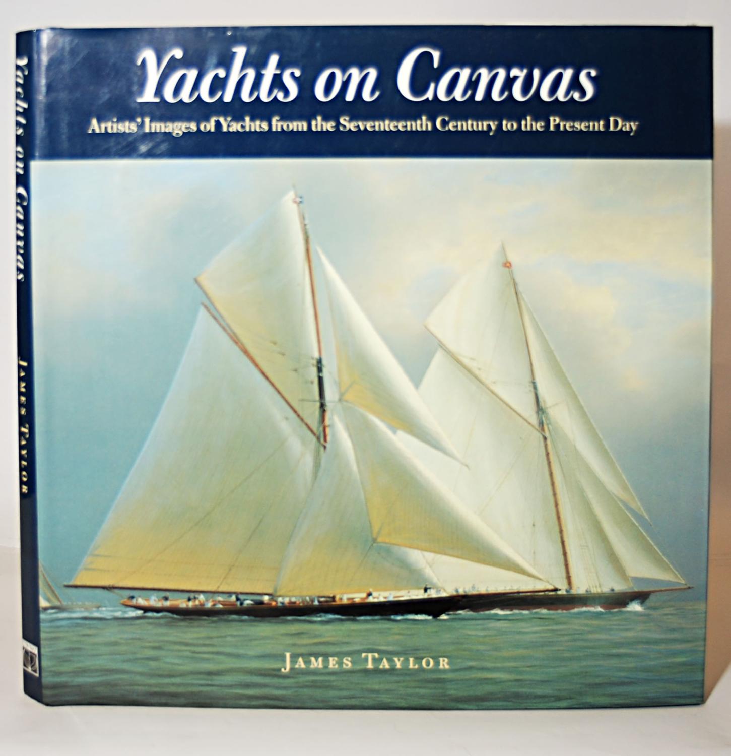 Yachts on Canvas, Artists' Images of Yachts from the Seventeenth