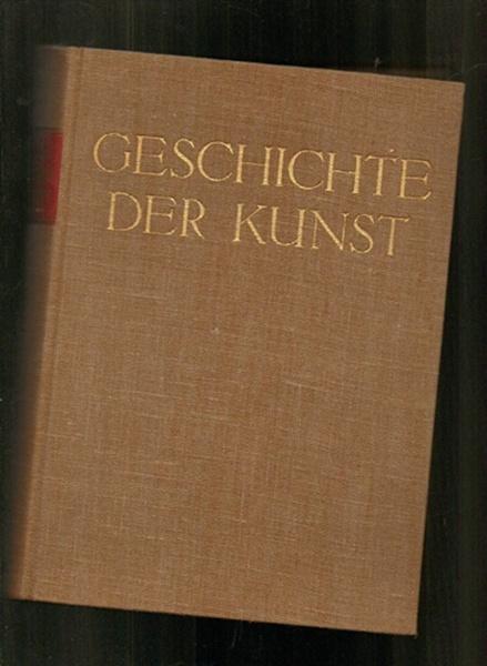 Geschichte Der Kunst By Hamann Richard Very Good Hardcover 1933 Sonnets And Symphonies